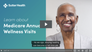 Sutter Health Annual Wellness Visit Video Thumbnail created by HCT Digital Care